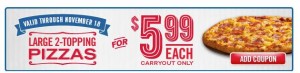 Dominos Carryout Pizza only $5.99 through 11/18 dominos 300x73 Dominos Carryout Pizza only $5.99 through 11/18